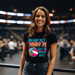 Bump Set Spike- Volleyball Graphic T-Shirt