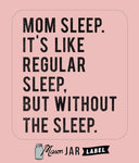 MOM SLEEP STICKERS