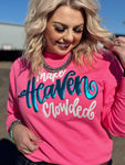 MAKE HEAVEN CROWDED SWEATSHIRT