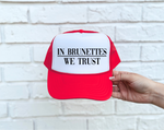 In Brunettes We Trust DTF Printed Red & White Trucker Hat