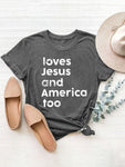 LOVES JESUS AND AMERICA TOO TEE