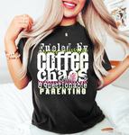 Fueled By Coffee and Chaos Tee