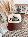 I'm The Problem DTF Printed Brown and Tan Trucker Hat