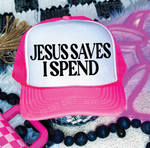 Jesus Saves I spend Neon Pink and White