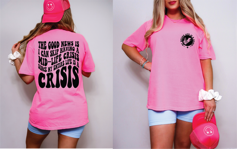 Mid Life Crisis Tee