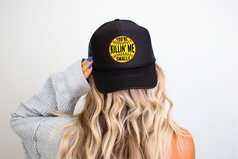 You're Killin Me Smalls Softball DTF Printed Black Foam Trucker Hat